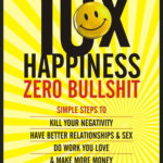 PREVIEW:10X HAPPINESS, ZERO BULLSHIT