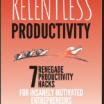 RELENTLESS PRODUCTIVITY Is Now Live!